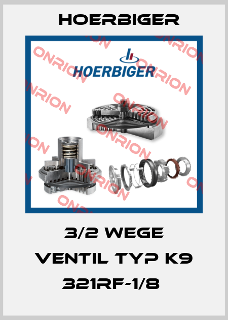 3/2 WEGE VENTIL TYP K9 321RF-1/8  Hoerbiger