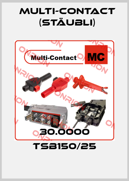 30.0000 TSB150/25 Multi-Contact (Stäubli)