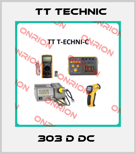 303 D DC  TT Technic