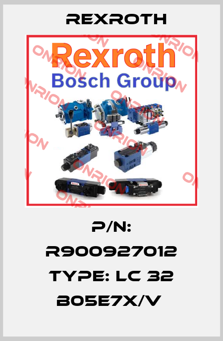 P/N: R900927012 Type: LC 32 B05E7X/V  Rexroth