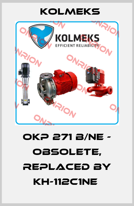 OKP 271 B/NE - Obsolete, replaced by KH-112C1NE  Kolmeks