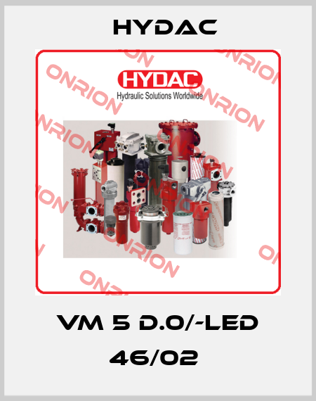 VM 5 D.0/-LED 46/02  Hydac
