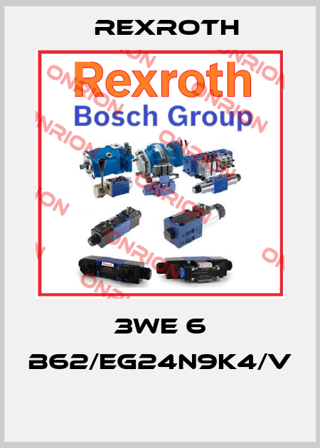 3WE 6 B62/EG24N9K4/V  Rexroth
