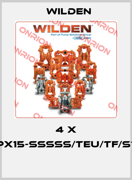 4 X XPX15-SSSSS/TEU/TF/STF  Wilden