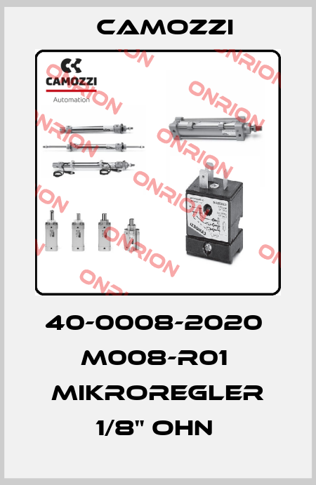 40-0008-2020  M008-R01  MIKROREGLER 1/8" OHN  Camozzi
