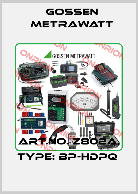 Art.No. Z802A, Type: BP-HDPQ  Gossen Metrawatt