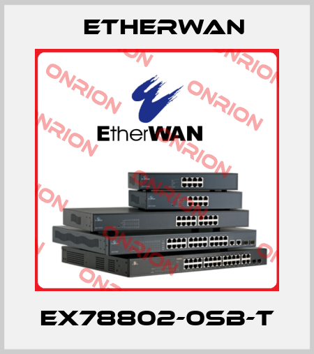 EX78802-0SB-T Etherwan