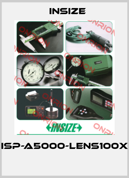 ISP-A5000-LENS100X  INSIZE