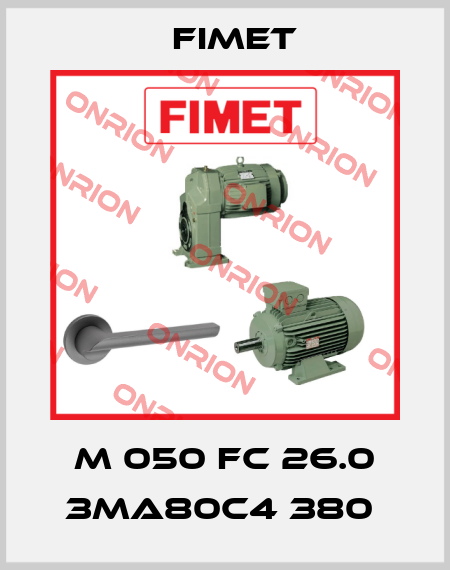 M 050 FC 26.0 3MA80C4 380  Fimet
