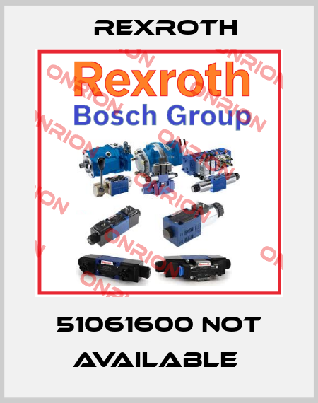 51061600 not available  Rexroth