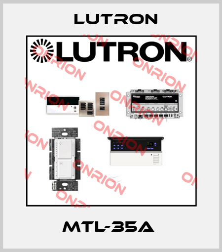 MTL-35A  Lutron