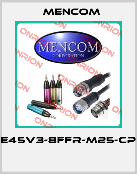 E45V3-8FFR-M25-CP  MENCOM