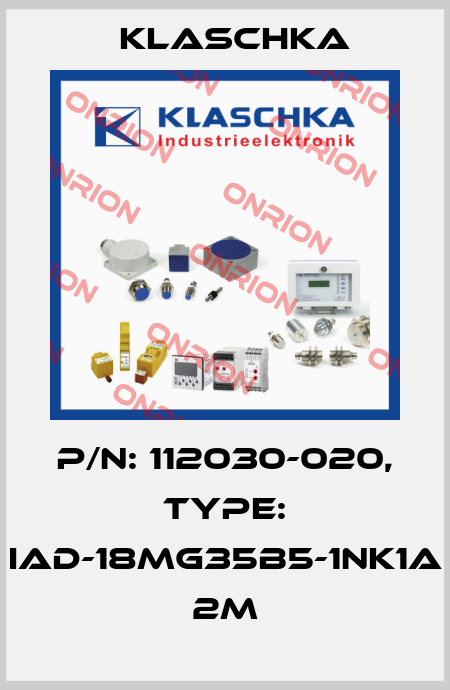 P/N: 112030-020, Type: IAD-18mg35b5-1NK1A 2m Klaschka