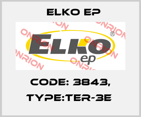 Code: 3843, Type:TER-3E  Elko EP