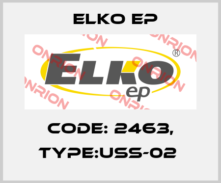 Code: 2463, Type:USS-02  Elko EP