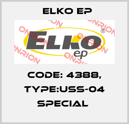 Code: 4388, Type:USS-04 special  Elko EP