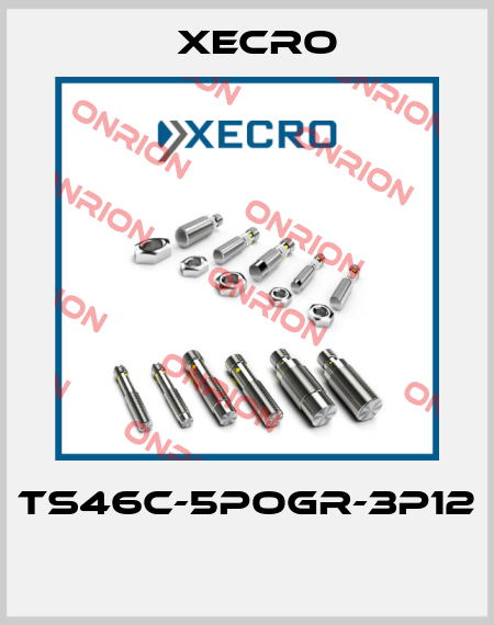 TS46C-5POGR-3P12  Xecro