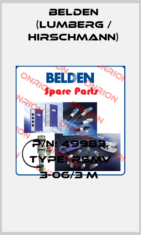 P/N: 49983, Type: RSMV 3-06/3 M  Belden (Lumberg / Hirschmann)