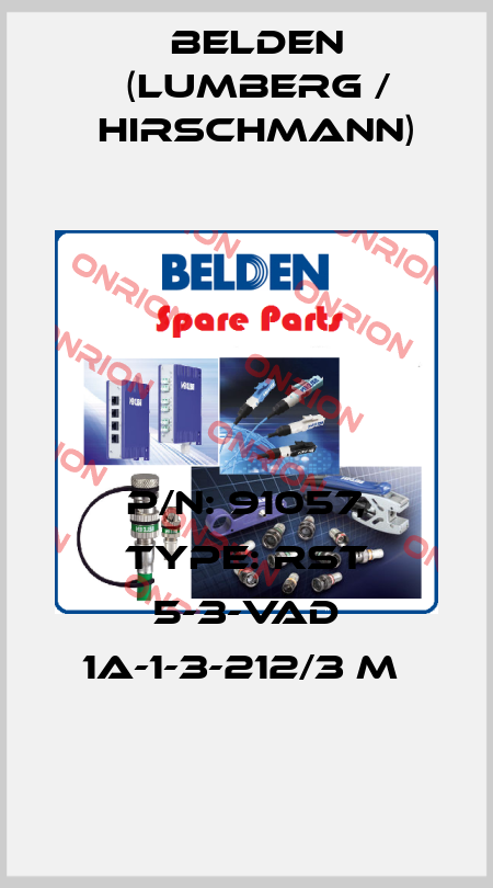 P/N: 91057, Type: RST 5-3-VAD 1A-1-3-212/3 M  Belden (Lumberg / Hirschmann)