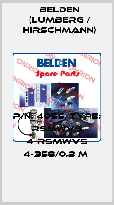 P/N: 4055, Type: RSMWVS 4-RSMWVS 4-358/0,2 M  Belden (Lumberg / Hirschmann)