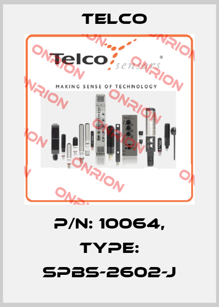 p/n: 10064, Type: SPBS-2602-J Telco