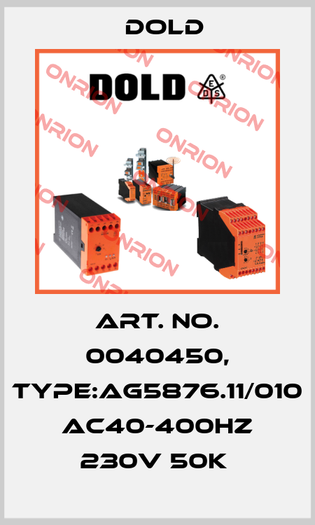 Art. No. 0040450, Type:AG5876.11/010 AC40-400HZ 230V 50K  Dold