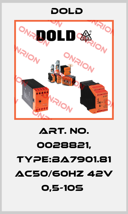 Art. No. 0028821, Type:BA7901.81 AC50/60HZ 42V 0,5-10S  Dold