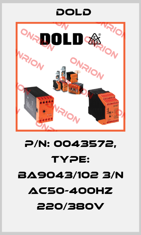 p/n: 0043572, Type: BA9043/102 3/N AC50-400HZ 220/380V Dold