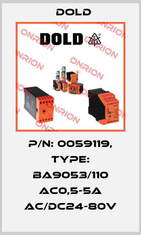 p/n: 0059119, Type: BA9053/110 AC0,5-5A AC/DC24-80V Dold