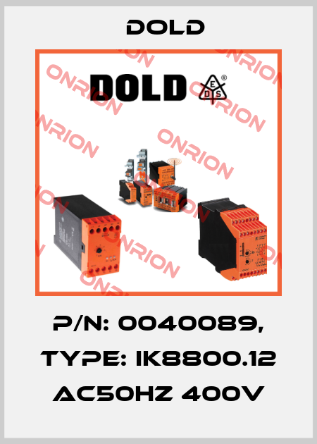 p/n: 0040089, Type: IK8800.12 AC50HZ 400V Dold