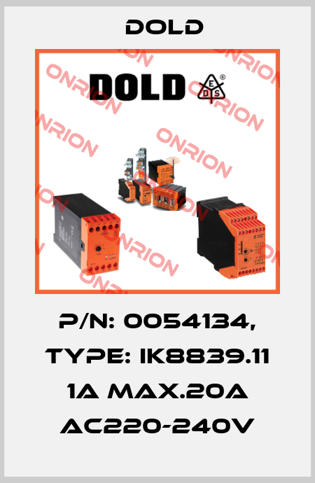 p/n: 0054134, Type: IK8839.11 1A MAX.20A AC220-240V Dold