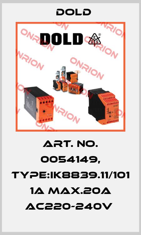 Art. No. 0054149, Type:IK8839.11/101 1A MAX.20A AC220-240V  Dold