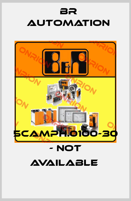 5CAMPH.0100-30 - not available  Br Automation