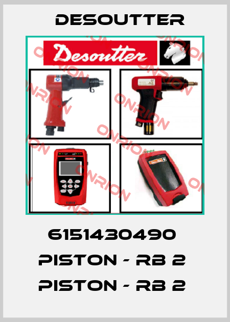 6151430490  PISTON - RB 2  PISTON - RB 2  Desoutter