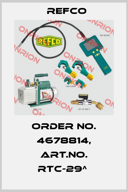 Order No. 4678814, Art.No. RTC-29^  Refco