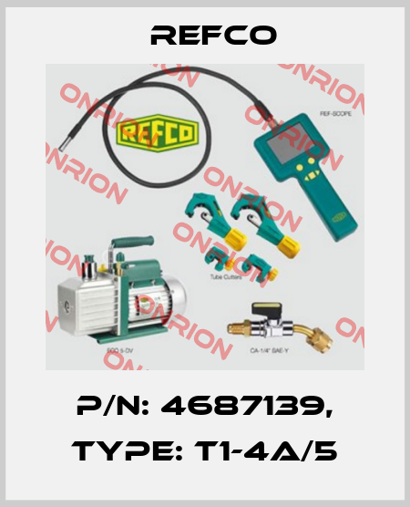 p/n: 4687139, Type: T1-4A/5 Refco