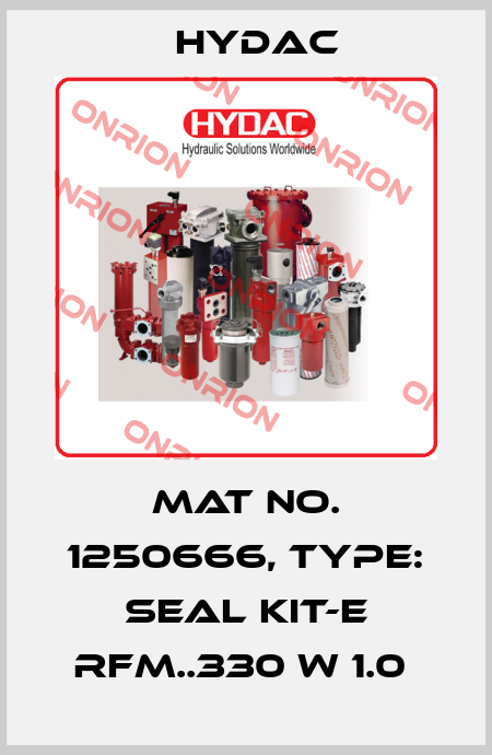 Mat No. 1250666, Type: SEAL KIT-E RFM..330 W 1.0  Hydac