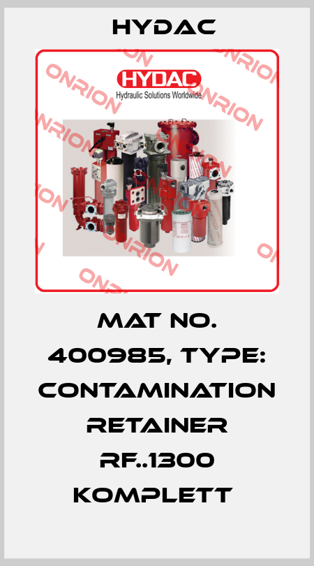Mat No. 400985, Type: CONTAMINATION RETAINER RF..1300 komplett  Hydac