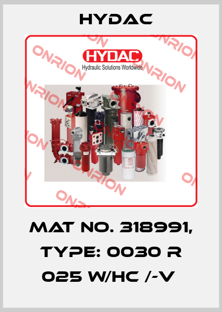 Mat No. 318991, Type: 0030 R 025 W/HC /-V  Hydac