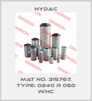 Mat No. 315767, Type: 0240 R 050 W/HC Hydac