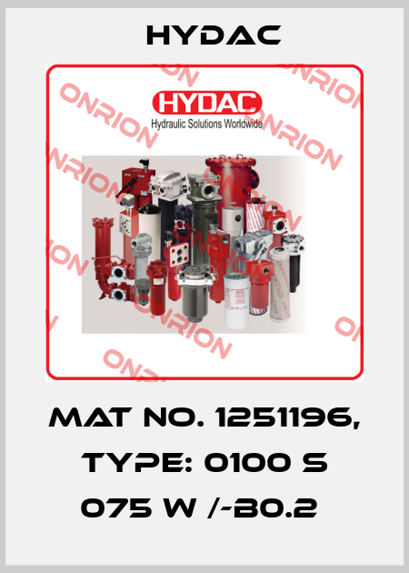 Mat No. 1251196, Type: 0100 S 075 W /-B0.2  Hydac