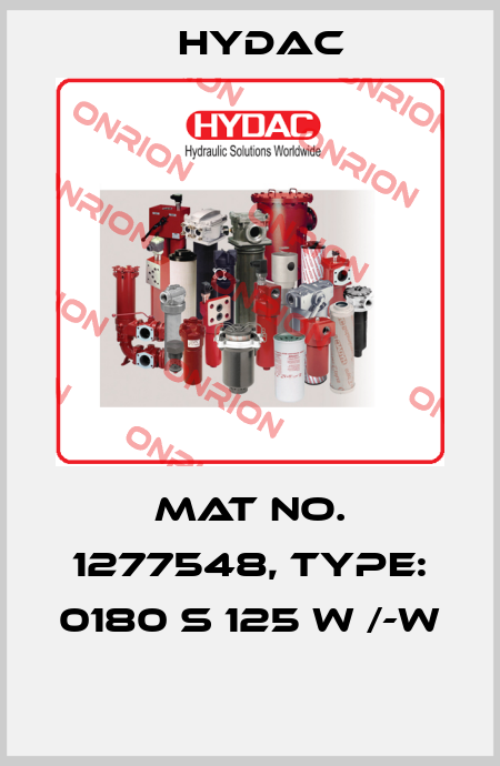 Mat No. 1277548, Type: 0180 S 125 W /-W  Hydac