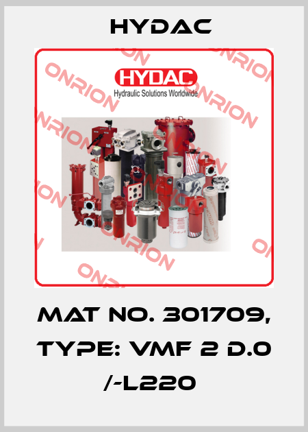 Mat No. 301709, Type: VMF 2 D.0 /-L220  Hydac
