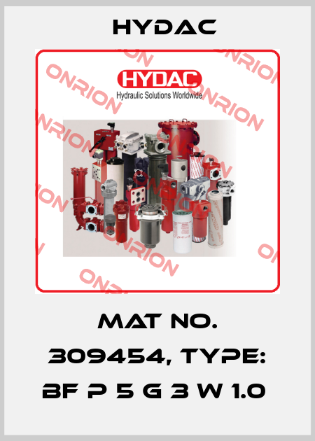 Mat No. 309454, Type: BF P 5 G 3 W 1.0  Hydac