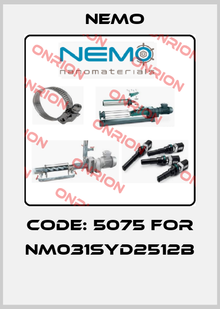 Code: 5075 For NM031SYD2512B  Nemo