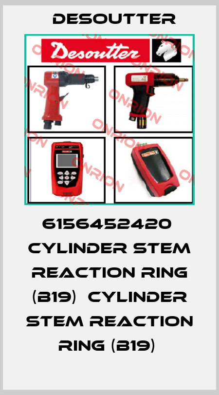 6156452420  CYLINDER STEM REACTION RING (B19)  CYLINDER STEM REACTION RING (B19)  Desoutter