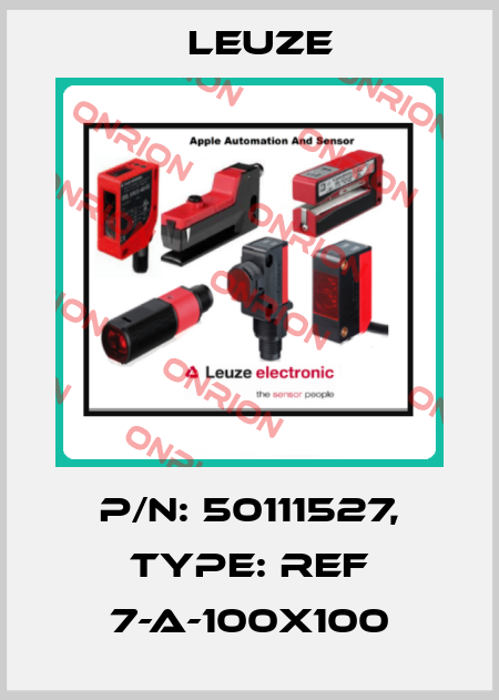 p/n: 50111527, Type: REF 7-A-100x100 Leuze
