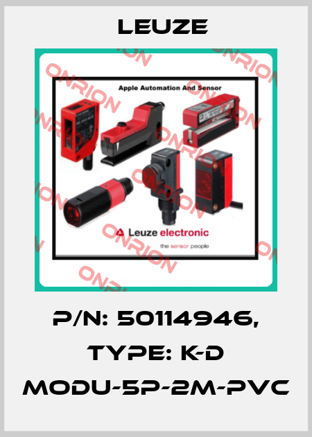 p/n: 50114946, Type: K-D MODU-5P-2m-PVC Leuze