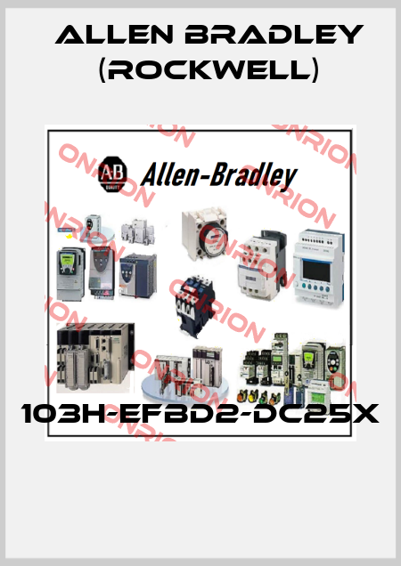 103H-EFBD2-DC25X  Allen Bradley (Rockwell)
