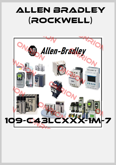 109-C43LCXXX-1M-7  Allen Bradley (Rockwell)